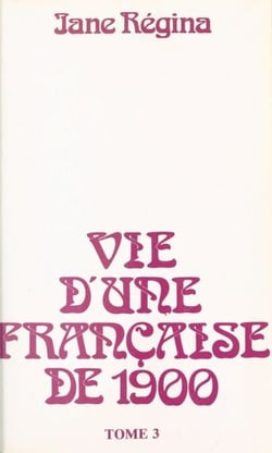 Vie d'une Française de 1900 (3)