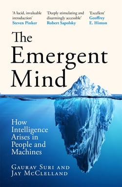 The Emergent Mind - How Intelligence Arises in People and Machines