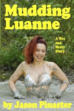 Mudding Luanne:  A Wet and Messy Story