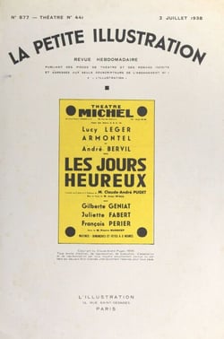 Les jours heureux - Comédie en trois actes et quatre tableaux, représentée pour la première fois, le 27 avril 1938, au théâtre Michel