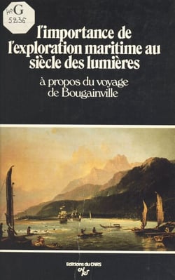 L'importance de l'exploration maritime au siècle des Lumières : à propos du voyage de Bougainville - Table ronde, Paris, 8-9 décembre 1978