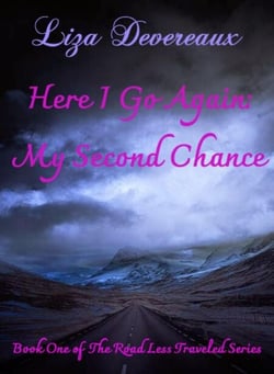 Here I Go Again: My Second Chance - Road Less Traveled, #1