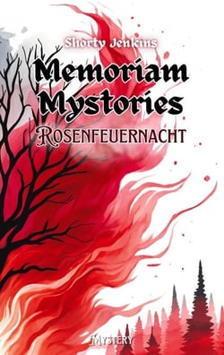 Rosenfeuernacht - Memoriam Mystories 1