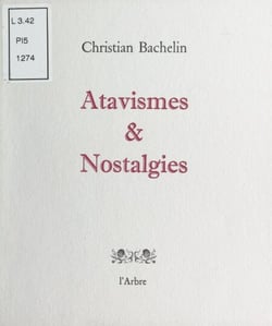 Atavismes et Nostalgies