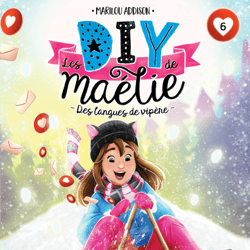 Les DIY de Maélie - Tome 6 - Des langues de vipère