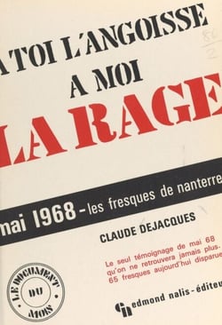 À toi l'angoisse, à moi la rage - Mai 68, les fresques de Nanterre