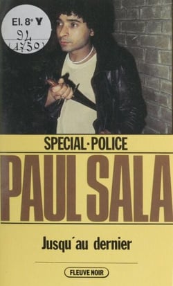 Spécial-police : Jusqu'au dernier