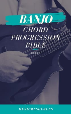 Banjo Chord Progressions Bible - Book 1 - Banjo Chord Progressions Bible, #1