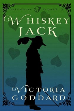Whiskeyjack - Greenwing &amp; Dart, #3