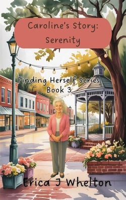 Caroline's Story Serenity - Finding Herself, #3