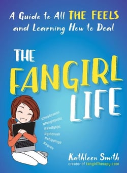 The Fangirl Life - A Guide to All the Feels and Learning How to Deal