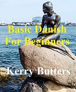 Basic Danish For Beginners. - Foreign Languages.