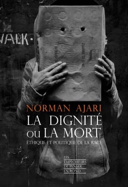La dignité ou la mort - Éthique et politique de la race
