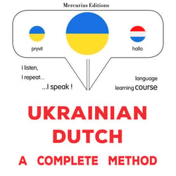 Ukrayins'ko-hollands'kyy : povnyy metod - Ukrainian - Dutch : a complete method