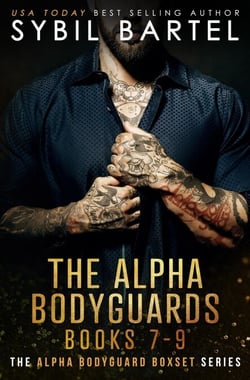 The Alpha Bodyguards Books 7-9 - The Alpha Bodyguard Boxset Series, #3
