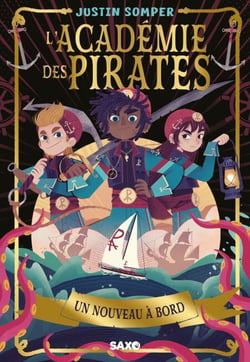 L'Académie des pirates - Tome 01 Un nouveau à bord (e-book)