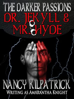 The Darker Passions: Dr. Jekyll &amp; Mr. Hyde - The Darker Passions, #3