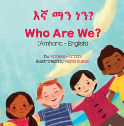 Who Are We? (Amharic-English) - Language Lizard Bilingual Living in Harmony Series
