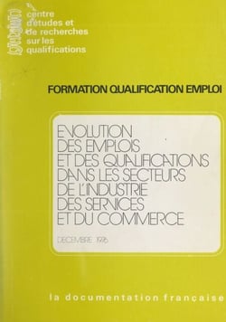 Évolution des emplois et des qualifications dans les secteurs de l'industrie, des services et du commerce