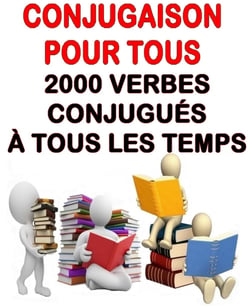 Conjugaison pour tous - 2000 verbes conjugués à tous les temps