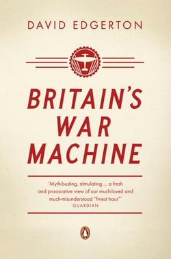 Britain's War Machine - Weapons, Resources and Experts in the Second World War