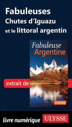 Fabuleuses Chutes d'Iguazu et le littoral argentin