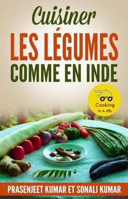 Cuisiner les Légumes Comme en Inde - Cuisiner en un clin d'œil, #2