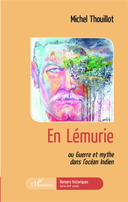 En Lémurie - ou Guerre et mythe dans l'océan Indien