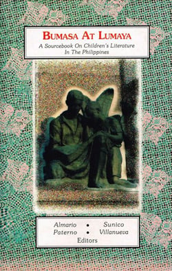 Bumasa at Lumaya: A Sourcebook on Children's Literature in the Philippines - Bumasa at Lumaya, #1
