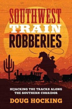 Southwest Train Robberies - Hijacking the Tracks along the Southern Corridor