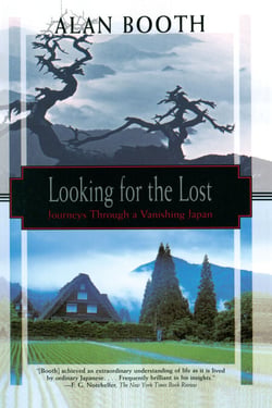 Looking for the Lost - Journeys Through a Vanishing Japan