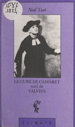 Le curé de Camaret - Suivi de Valvins