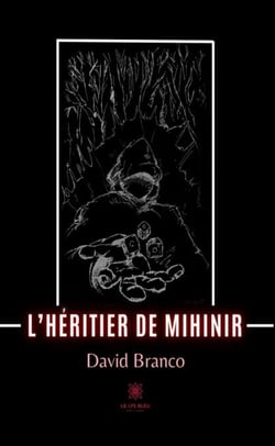 L’héritier de Mihinir - Roman