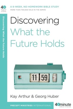 Discovering What the Future Holds - A 6-Week, No-Homework Bible Study