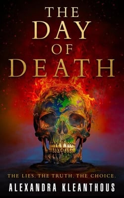 The Day of Death: The Lies. The Truth. The Choice. - The Beginning of the End, #3