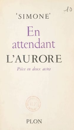 En attendant l'aurore - Pièce en deux actes