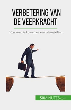 Verbetering van de veerkracht - Hoe terug te komen na een teleurstelling