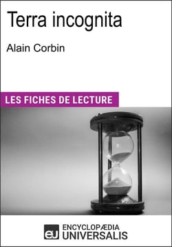 Terra incognita d'Alain Corbin - Les Fiches de lecture d'Universalis
