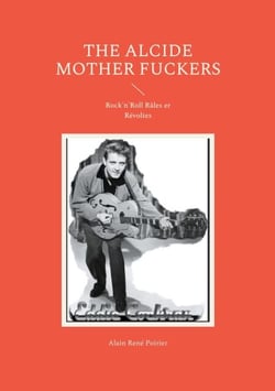The Alcide Mother Fuckers - Rock'n'Roll Râles er Révoltes