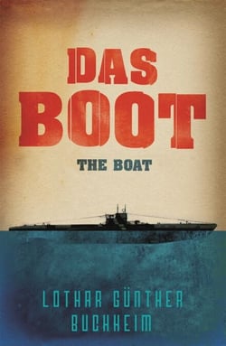 Das Boot - The epic Second World War novel, adapted into the classic film