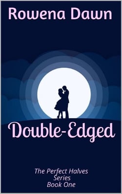 Double-Edged - The Perfect Halves, #1