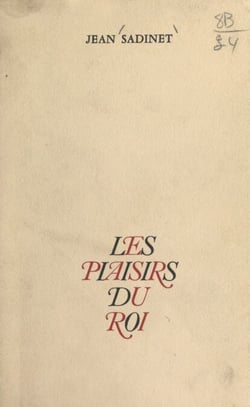 Les plaisirs du Roi