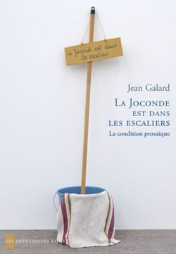 La Joconde est dans les escaliers - La condition prosaïque