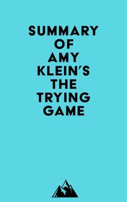 Summary of Amy Klein's The Trying Game