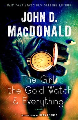 The Girl, the Gold Watch &amp; Everything - A Novel