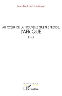 Au cœur de la nouvelle guerre froide, l’Afrique