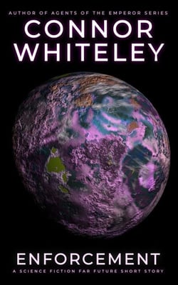 Enforcement: A Science Fiction Far Future Short Story - Way Of The Odyssey Science Fiction Fantasy Stories