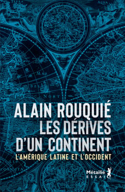 Les dérives d'un continent : L'Amérique latine et l'Occident