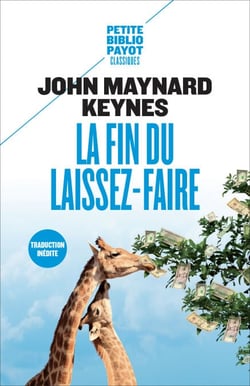 La Fin du laissez-faire - Et autres textes sur le libéralisme