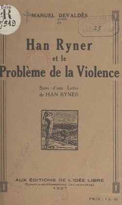 Han Ryner et le problème de la violence - Suivi d'une lettre de Han Ryner
